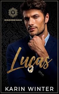 Livro Lucas: Um romance bilionário (Os Bilionários Valeur Livro 2)