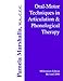 Oral Motor Techniques in Articulation and Phonological Therapy