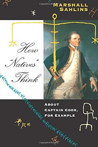 Download How 'Natives' Think: About Captain Cook, For Example PDF