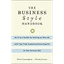 The Business Style Handbook: An A-to-Z Guide for Writing on the Job with Tips from Communications Experts at the Fortune 500
