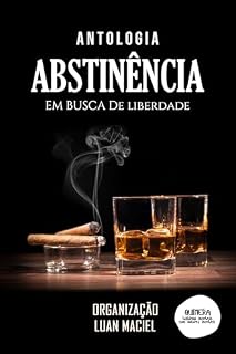 Livro Antologia Abstinência: Em busca de liberdade