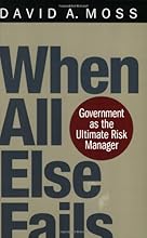 When All Else Fails: Government as the Ultimate Risk Manager