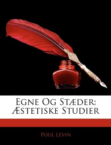 Egne Og Stæder: Æstetiske Studier (Danish Edition)