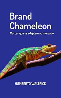 Livro Brand Chameleon: marcas que se adaptam ao mercado