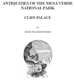 Antiquities of the Mesa Verde National Park: Cliff Palace by