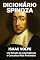 Livro DICIONÁRIO SPINOZA: Um Estudo de suas Palavras e Conceitos Mais Profundos: Mergulhe no profundo universo intelectual de Baruch Spinoza, um titã do pensamento ... (DICIONÁRIOS DE FILOSOFIA Livro 3)