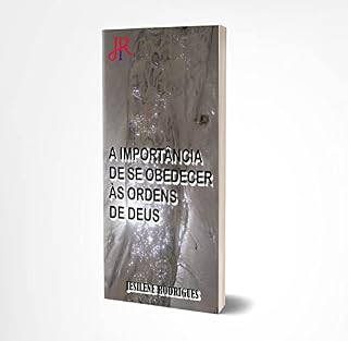 Livro A IMPORTÂNCIA DE SE OBEDECER ÀS ORDENS DE DEUS