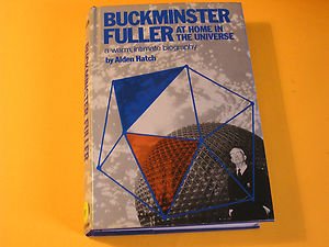 Buckminster Fuller;: At home in the universe 0517514834 Book Cover