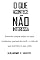 Livro O Que Acontece Não Interessa: Entenda porque todos os seus problemas partem de você - e não do que acontece à sua volta.