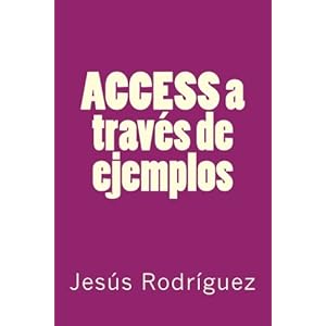 ACCESS a través de ejemplos (Spanish Edition)