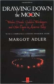 Drawing Down the Moon: Witches, Druids, Goddess-Worshippers, and Other Pagans in America Today (Compass), by Margot Adler Drawing Down the Moon: Witches, Druids, Goddess-Worshippers, and Other Pagans in America Today (Compass), by Margot Adler