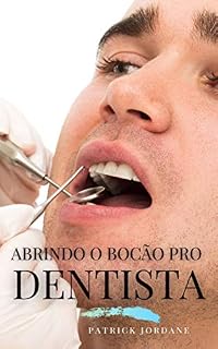 Livro Abrindo o bocão pro dentista