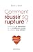 comment réussir sa rupture ? by