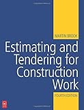 Estimating and Tendering for Construction Work, Fourth Edition by Martin Brook