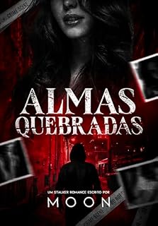 Livro Almas Quebradas: Um stalker romance