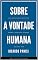 Livro SOBRE A VONTADE HUMANA: UMA REFLEXÃO FILOSÓFICA SOBRE A VONTADE HUMANA (SÉRIE ÉTICA E SOCIOLOGIA REAL Livro 1)