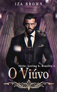 Livro O Viúvo : (Série: Loving b. Brasília 4) (Loving.)