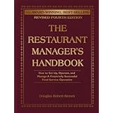 The Restaurant Manager's Handbook: How to Set Up, Operate, and Manage a Financially Successful Food Service Operation 4th Edition