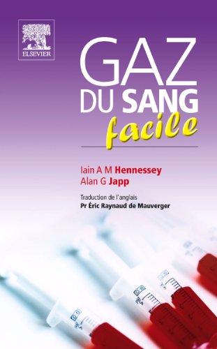 Gaz Du Sang Facile (French Edition) by Iain A. M. Hennessey, Alan G. Japp, Éric Raynaud De Mauverger