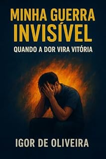Livro Minha guerra invisível : Quando a dor vira vitória