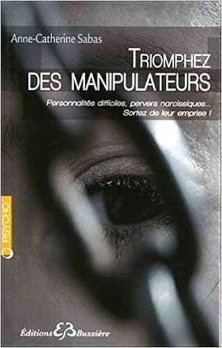 Amazon Fr Triomphez Des Manipulateurs Sabas Anne Catherine Livres