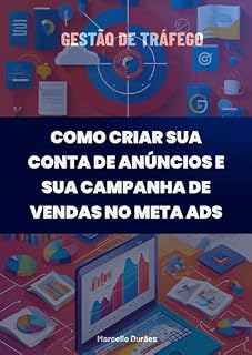Livro Como criar sua conta de anúncios e sua campanha de vendas no Meta Ads