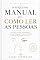 Livro O Pequeno Manual de Como Ler as Pessoas