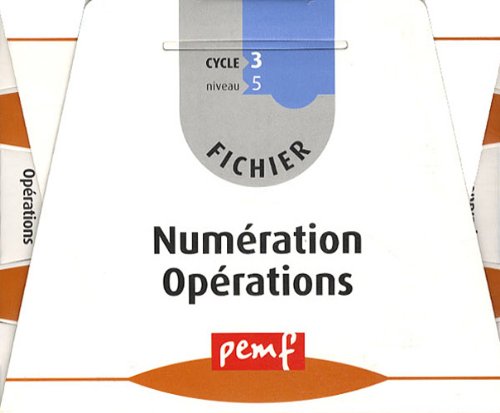 Numeration Opérations Cycle 3 Niveau 5 Fichier (French Edition) by (Album)