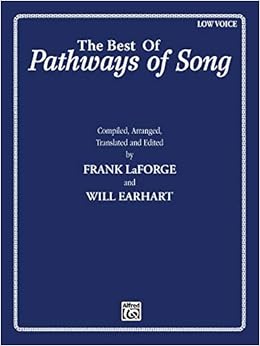 The Best Of Pathways Of Song Low Voice Frank Laforge Will Earhart 9780769210650 Amazon Com Books
