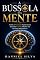Livro A Bússola da Mente: Como a Psicologia Ajuda Você a Encontrar Clareza Mesmo nas Decisões Mais Difíceis