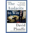 The Audacity to Win: The Inside Story and Lessons of Barack Obama's Historic Victory