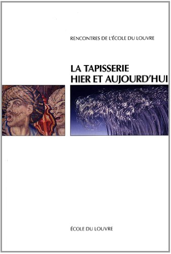 La  tapisserie hier et aujourd'hui