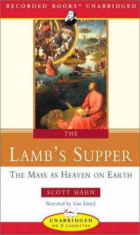 The Lamb's Supper: The Mass As Heaven on Earth 1402524854 Book Cover