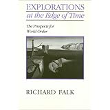 Explorations at the Edge of Time: The Prospects for World Order