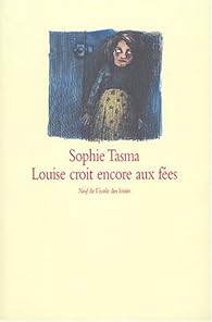 Livres Couvertures de Louise croit encore aux fées