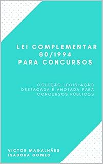 Livro Lei Complementar 80/1994 para Concursos: Coleção Legislação Destacada e Anotada para Concursos Públicos