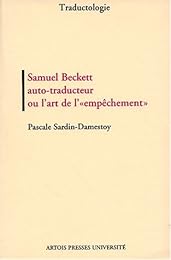 Samuel Beckett, auto-traducteur ou L'art de l'empêchement