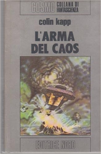 Colin Kapp - L'arma del caos (1979)