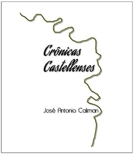 Livro Crônicas Castellenses: Historias da Minha Terra