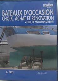 L' achat, le choix et le reconditionnement d'un bateau d'occasion