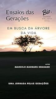 Livro ENSAIOS DAS GERAÇÕES: EM BUSCA DA ÁRVORE DA VIDA (INTELIGÊNCIA INFINITA)