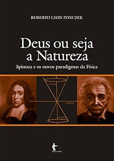 Livro Deus ou seja a natureza: Spinoza e os novos paradigmas da física