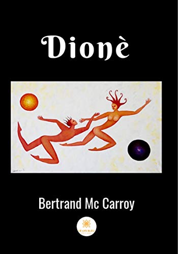 Dinoè: Poèmes volume 1 - Recueil (French Edition) by Bertrand McCarroy