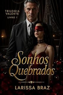 Livro Sonhos Quebrados - Livro 1/3 (Trilogia Valente 1)