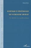 Image de Esthétique et épistémologie du naturalisme abstrait: Avec Bachelard: rêver et peindre les éléments (French Edition)