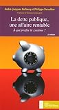 La dette publique, une affaire rentable (French Edition) by 