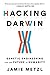 Hacking Darwin: Genetic Engineering and the Future of Humanity - Book by Jamie Metzl