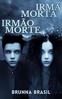 Livro IRMÃ MORTA, IRMÃO MORTE