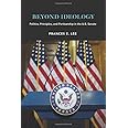 Beyond Ideology: Politics, Principles, and Partisanship in the U. S. Senate