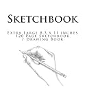 Sketchbook: Extra Large 8.5 x 11 inches 120 Page Sketchbook / Drawing Book by Books for the Soul